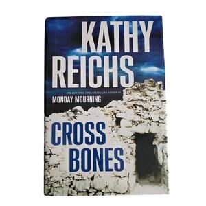 Cross Bones by Kathy Reichs Hardcover Book Temperance Brennan Number 8